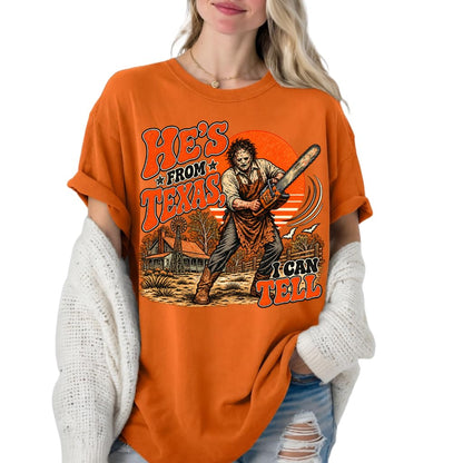 He's from Texas I Can Tell Shirt, Chainsaw Horror Tee, Spooky Season
