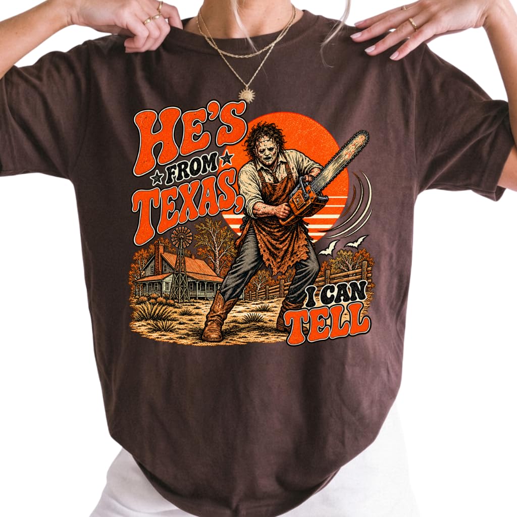 He's from Texas I Can Tell Shirt, Chainsaw Horror Tee, Spooky Season